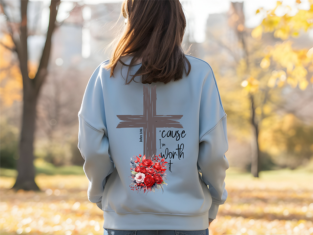 'Cause I'm Worth it Sweatshirt