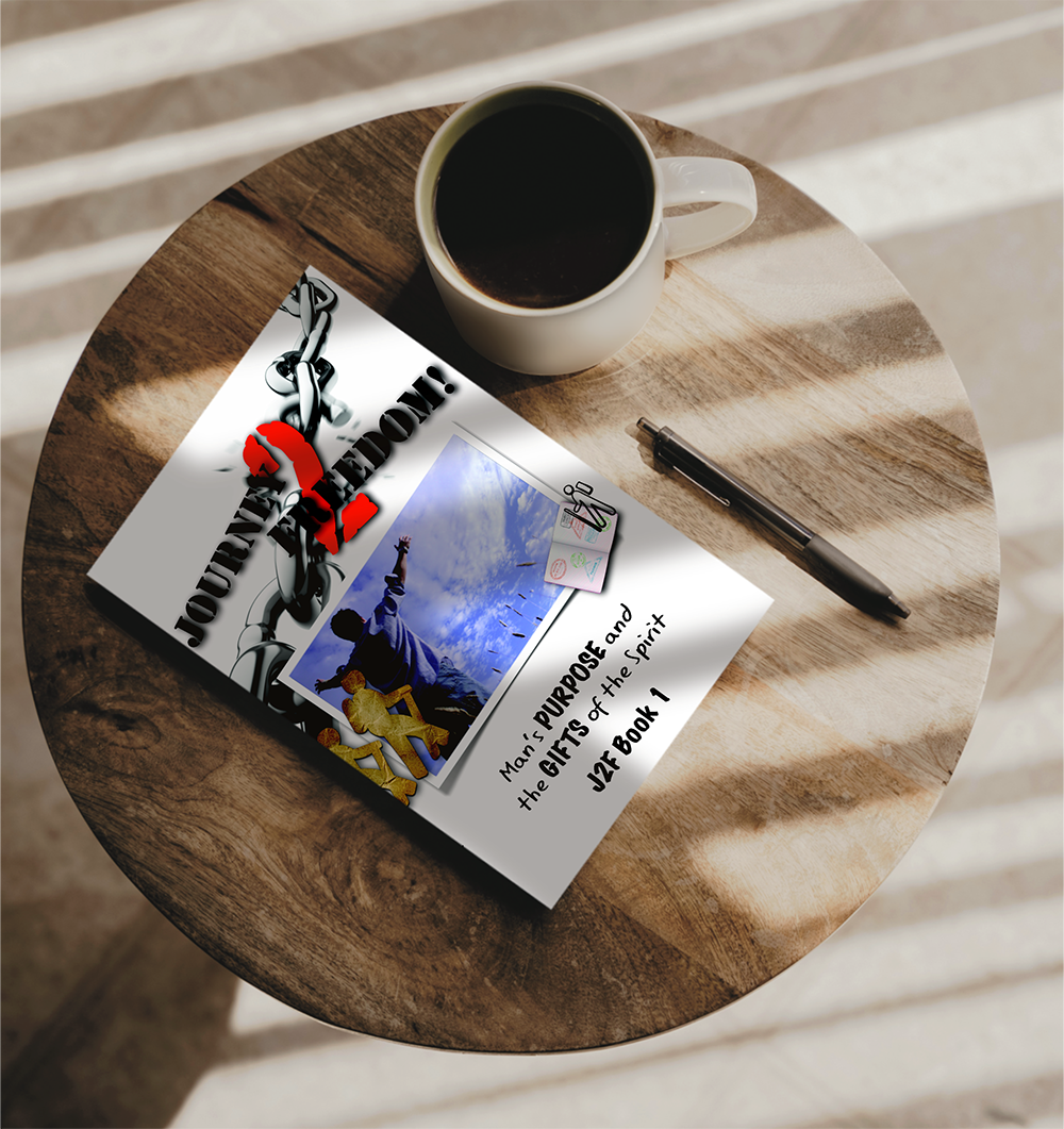 Journey 2 Freedom Book 1 - Man's Purpose